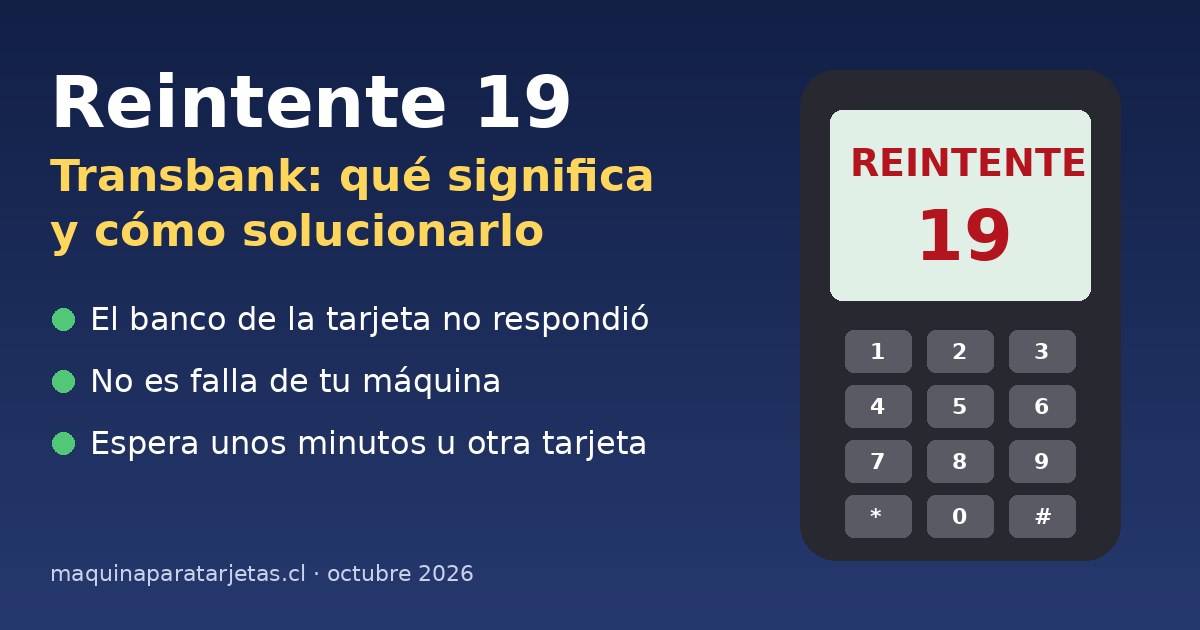 Máquina Transbank mostrando el mensaje Reintente 19 en pantalla