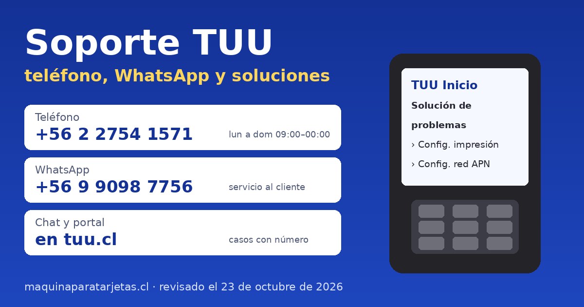 Soporte TUU 2026: teléfono +56 2 2754 1571, WhatsApp +56 9 9098 7756, chat y portal de servicio al cliente